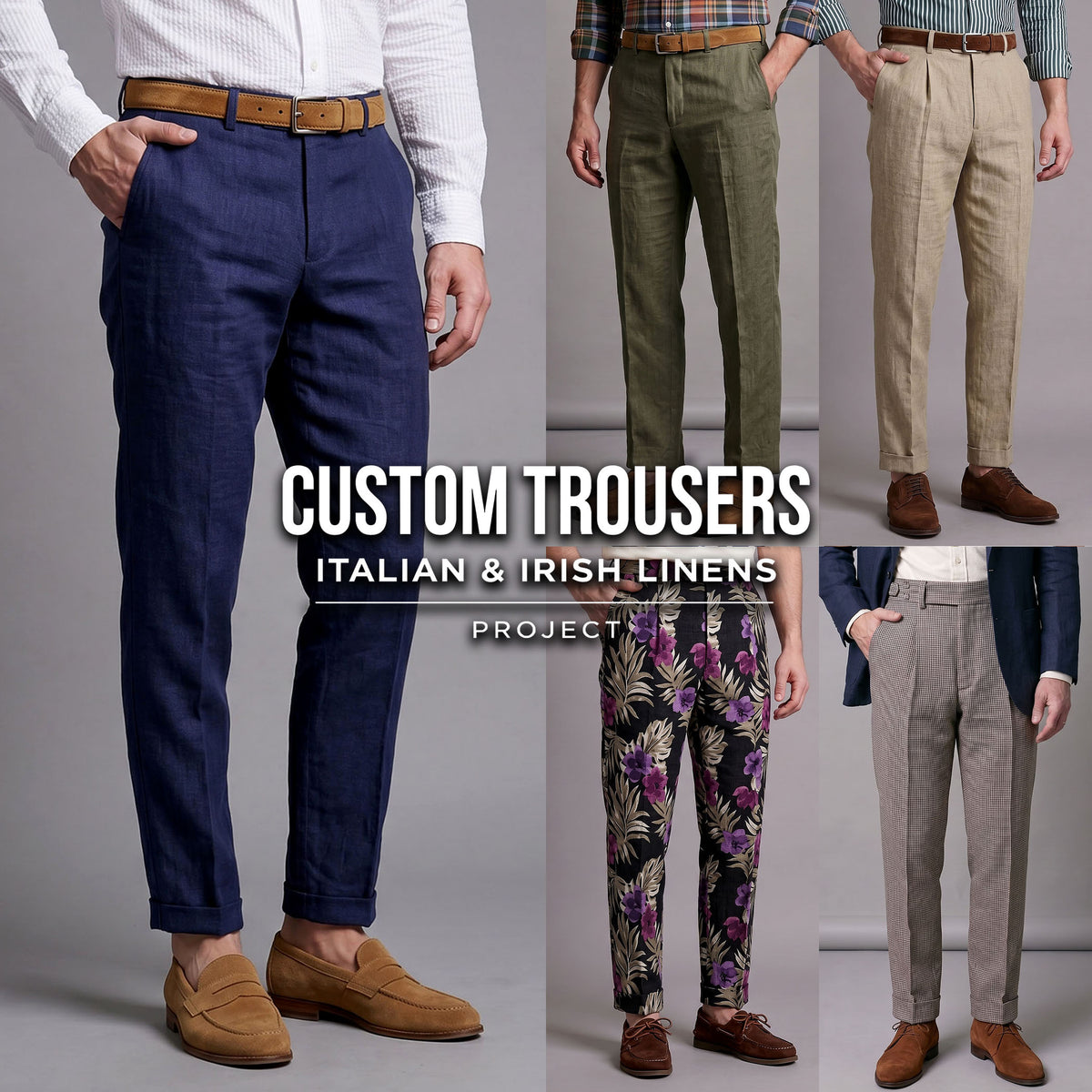 Custom Trousers in  Italian & Irish Linens Project